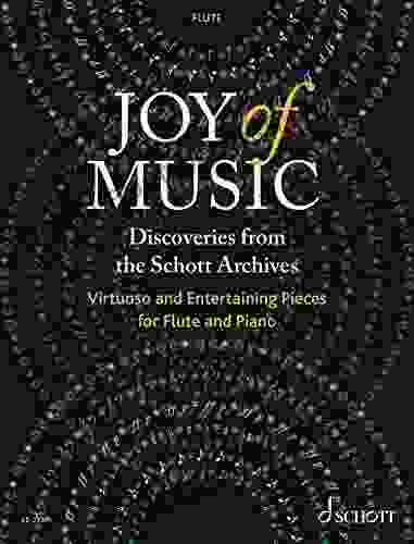 Joy of Music Discoveries from the Schott Archives: Virtuoso and Entertaining Pieces for Flute and Piano