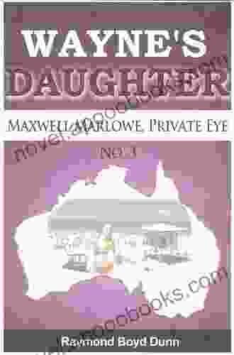 Maxwell Marlowe Private Eye Wayne S Daughter (Maxwell Marlow Private Eye 3)