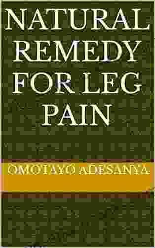 Natural Remedy For Leg Pain