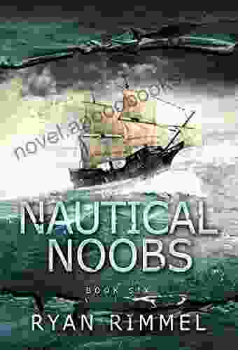 Nautical Noobs: Noobtown 6 (A LitRPG Adventure)