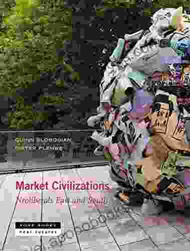 Market Civilizations: Neoliberals East And South (Near Future Series)