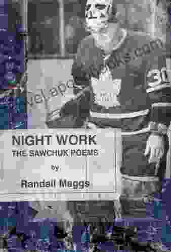 Night Work: The Sawchuk Poems