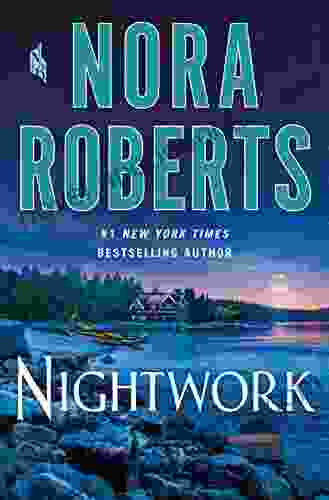 Nightwork: A Novel Nora Roberts