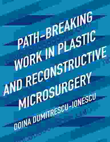 Path Breaking Work In Plastic And Reconstructive Microsurgery