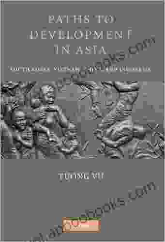 Paths To Development In Asia: South Korea Vietnam China And Indonesia