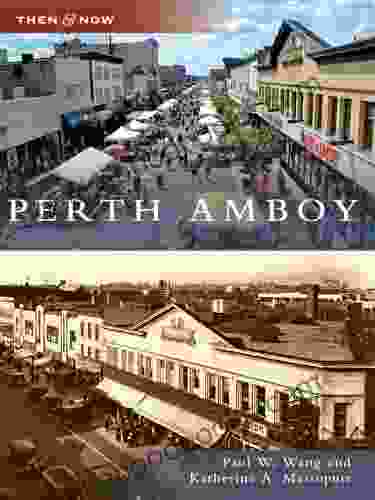 Perth Amboy (Then and Now)