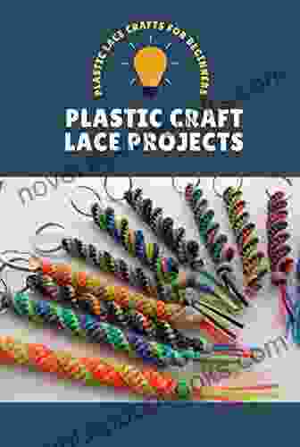 Plastic Craft Lace Projects: Plastic Lace Crafts for Beginners