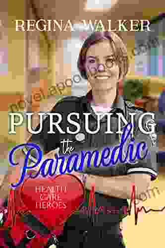 Pursuing the Paramedic (Health Care Heroes 13)