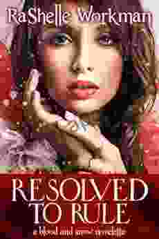 Resolved to Rule ~ Volume 11: A Blood and Snow Novelette