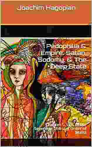 Pedophilia Empire: Satan Sodomy The Deep State: Chapter 5: Sins of the Sovereign Military Order of Malta