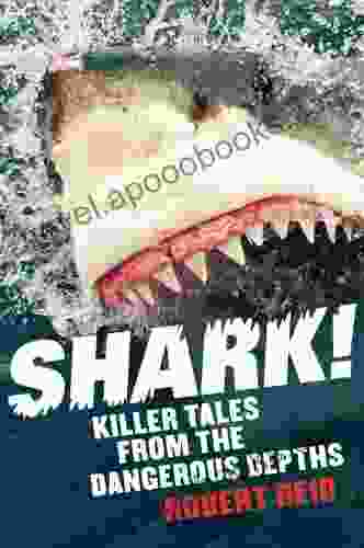 Shark : Killer Tales From The Dangerous Depths