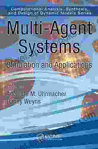 Multi Agent Systems: Simulation and Applications (Computational Analysis Synthesis and Design of Dynamic Systems)