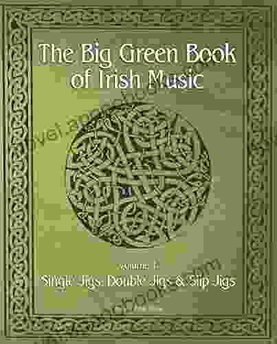 The Big Green Of Irish Music Vol 1: Single Jigs Double Jigs Slip Jigs