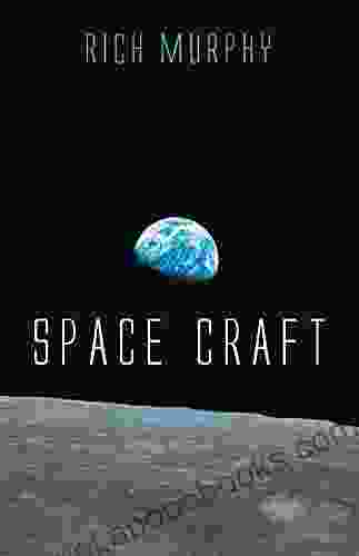 Space Craft Rich Murphy