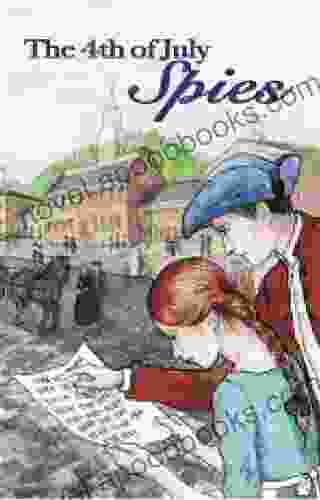 The 4th of July Spies (Traveling Through Time to the American Revolution 3)