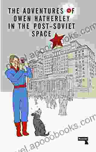 The Adventures Of Owen Hatherley In The Post Soviet Space