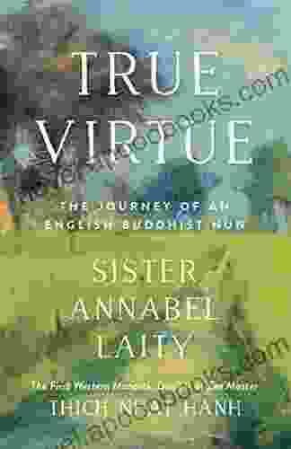 True Virtue: The Autobiography of a Western Buddhist Nun