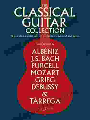 The Classical Guitar Collection: (Guitar Score)