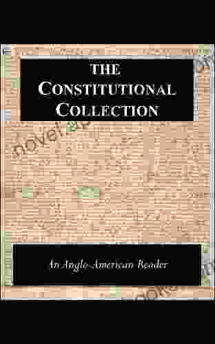 The Constitutional Collection: An Anglo American Reader