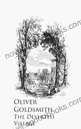 The Deserted Village Oliver Goldsmith