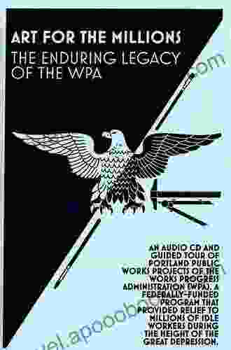 American Made: The Enduring Legacy Of The WPA: When FDR Put The Nation To Work