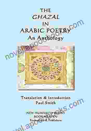 The Ghazal In Arabic Poetry: An Anthology