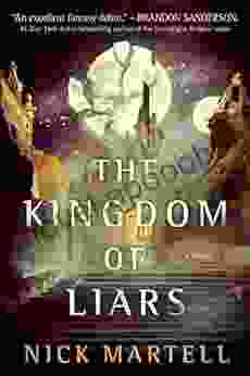 The Kingdom Of Liars: A Novel (The Legacy Of The Mercenary King 1)