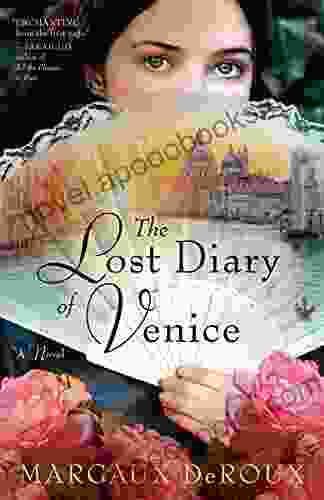 The Lost Diary Of Venice: A Novel