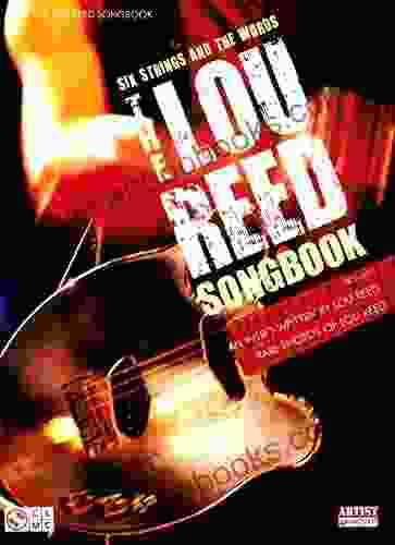 The Lou Reed Songbook: Six Strings And The Words