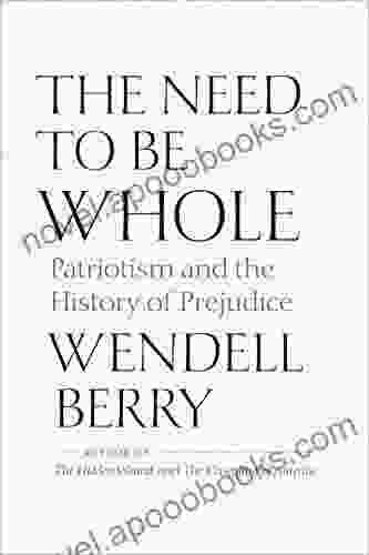 The Need to Be Whole: Patriotism and the History of Prejudice