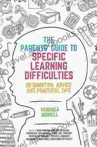 The Parents Guide To Specific Learning Difficulties: Information Advice And Practical Tips