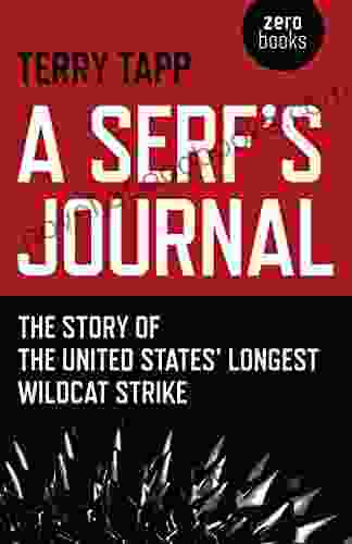 A Serf S Journal: The Story Of The United States Longest Wildcat Strike