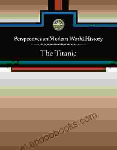 The Titanic (Perspectives on Modern World History)