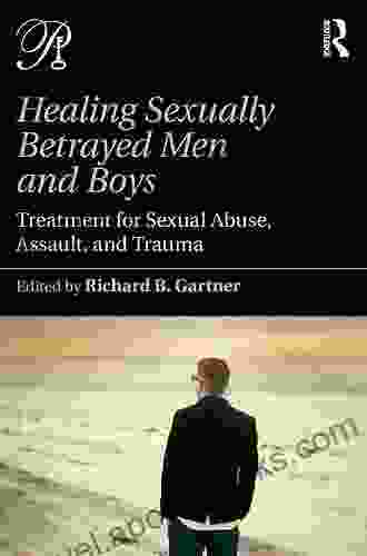 Understanding the Sexual Betrayal of Boys and Men: The Trauma of Sexual Abuse (Psychoanalysis in a New Key Series)