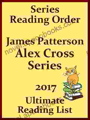 JAMES PATTERSON S ALEX CROSS READING ORDER WITH CHECKLIST: ALEX CROSS READING ORDER LIST WITH SPECIAL ADDED MATERIAL UPDATED IN 2024 (Ultimate Reading List 2)