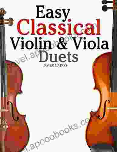 Easy Classical Violin Viola Duets: Featuring Music Of Bach Mozart Beethoven Strauss And Other Composers