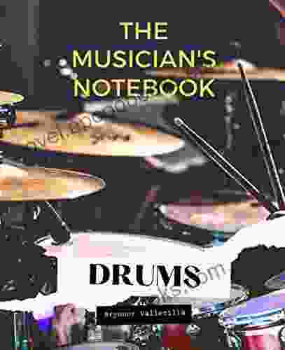 THE MUSICIAN S NOTEBOOK: DRUMS (write Music 5)