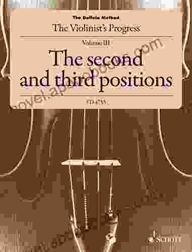 The Doflein Method: The Violinist s Progress The second and third positions