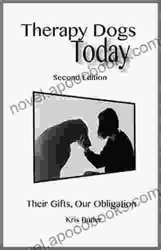 Therapy Dogs Today Their Gifts Our Obligation 2nd Edition