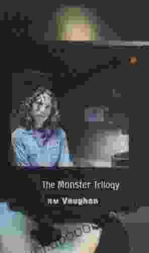 The Monster Trilogy RM Vaughan