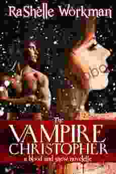 The Vampire Christopher ~ Volume Three: A Blood and Snow Novelette