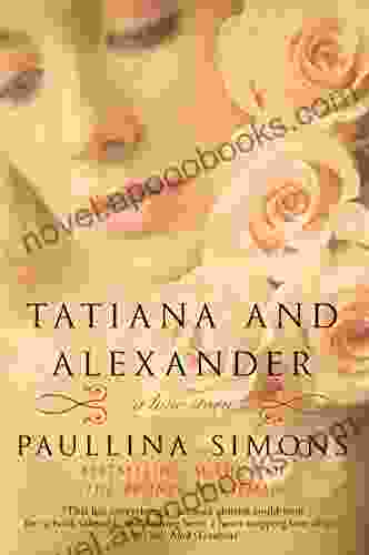 Tatiana And Alexander: A Novel (The Bronze Horseman Trilogy 2)