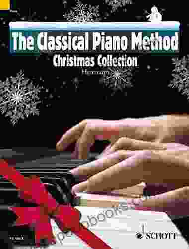 The Classical Piano Method: Christmas Collection