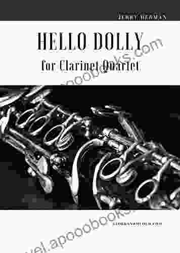 Hello Dolly For Clarinet Quartet