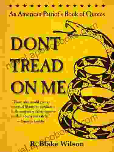 Don T Tread On Me R Blake Wilson