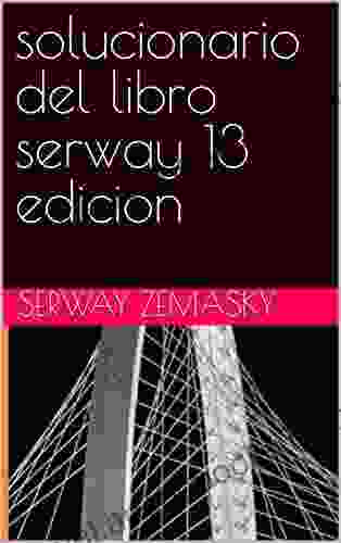 solucionario del libro serway 13 edicion