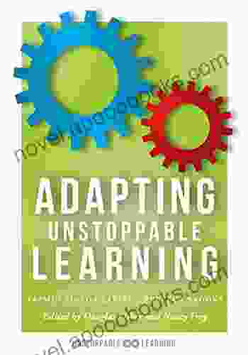 Adapting Unstoppable Learning: how to differentiate instruction to improve student success at all learning levels