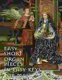 Easy Organ Music In Easy Keys For Mass (Playing The Church Organ For Catholic Organists 5)