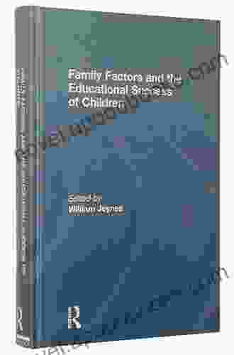 Family Factors and the Educational Success of Children