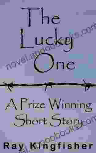 The Lucky One A Prize Winning Short Story